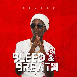 Bleed and Breath (feat. Master M & Preddy Leroux)