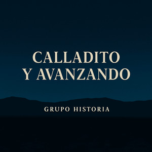 Calladito Y Avanzando (Norteño)