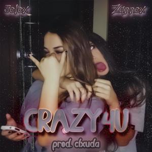 CRAZY4U(feat. Zqnnex) (Explicit)