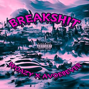 BREAKSHIT! (Explicit)