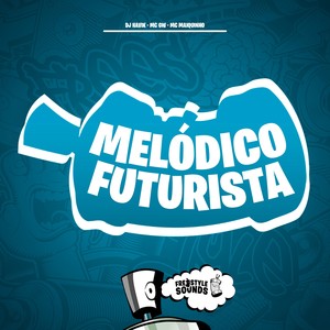 Melódico Futurista (Explicit)
