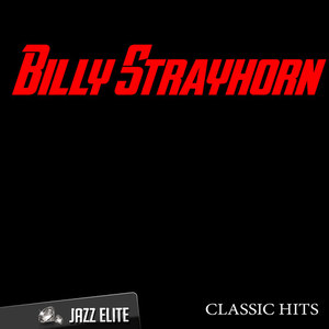 Classic Hits By Billy Strayhorn