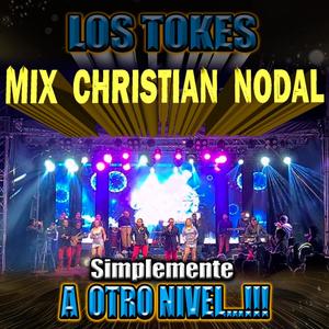 Los Tokes - Mix Christian Nodal