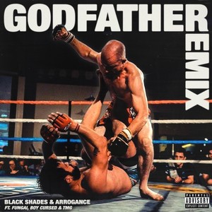 Godfather (Remix) [feat. Boy Cursed, Fungai & Tmg] [Explicit]