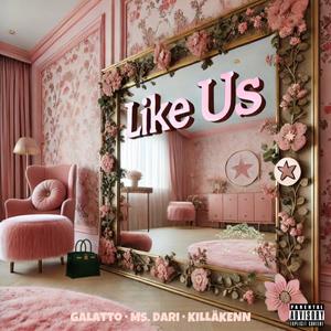 Like Us (feat. Ms. Dari & KILLÄKENN) (Explicit)