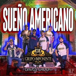 Sueño Americano (feat. Grupo Imponente de Michoacan) [Explicit]