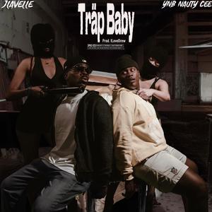 Träp Baby (feat. J LAVELLE) [Explicit]