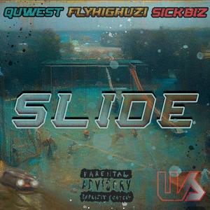 SLIDE (feat. Quwest & Sick Biz) (Explicit)