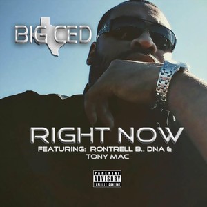Right Now (feat. Rontrell B., Dna & Tony Mac) [Explicit]