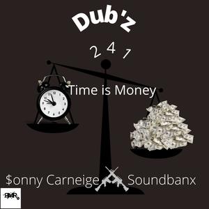 Dub"z 2 4 1 Time Is Money (feat. Sound Banx) [Explicit]