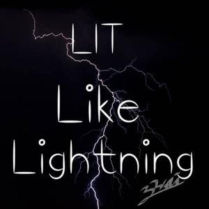 Lit Like Lightning (Explicit)