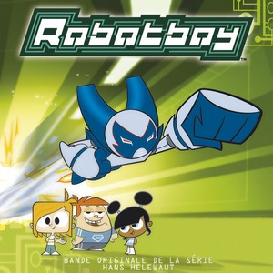 Robotboy (Générique de la série)