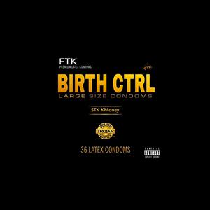 Birth Ctrl (FTK) (Explicit)