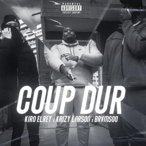 Coup dur (feat. Krizy Larson & Brvmsoo) [Explicit]