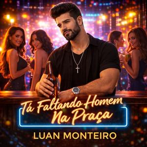 Tá Faltando Homen Na Praça