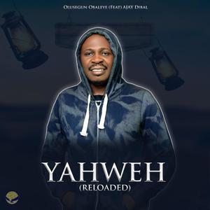 Yahweh Reloaded (feat. Ajay Dibal)