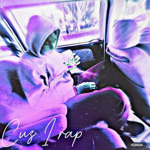 CUZ I RAP (Explicit)