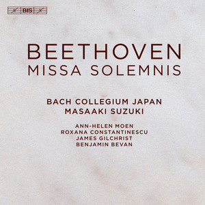 Beethoven: Missa solemnis, Op. 123 (贝多芬：庄严弥撒曲，作品123)