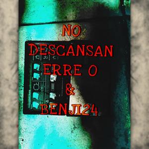 No Descansan (feat. Benji24, Cacctus & Nutsvk)
