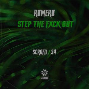 STEP THE FXCK OUT (Explicit)