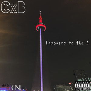 Layovers to the 6 (Explicit)