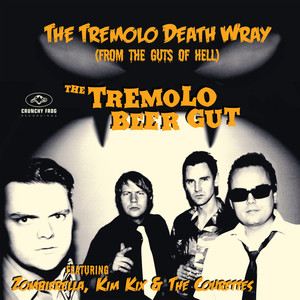 The Tremolo Death Wray (From the Guts of Hell)