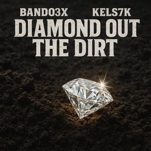 Diamond Out The Dirt (Lost Boy) (feat. Bando3x) (Explicit)