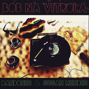 Bob Na Vitrola