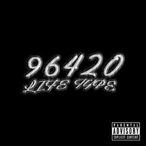 96420Life Tape (Explicit)