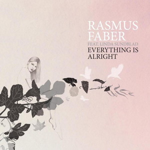 Everything Is Alright[feat. Linda Sundblad] (Lovebirds Remix)