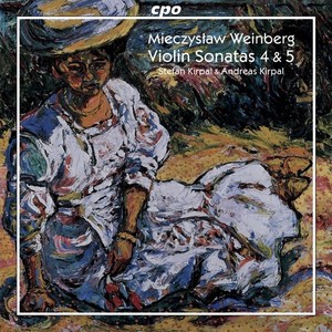 WEINBERG, M.: Violin Sonatas Nos. 4 and 5 / 3 Pieces (S. and A. Kirpal)