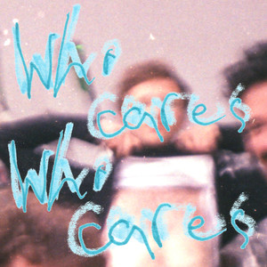 Who Cares Who Cares