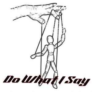 Do What I Say (feat. TwoHunnit) (Explicit)