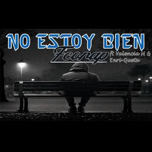 No Estoy Bien (feat. Valencia M & Enri-Queta) (Explicit)
