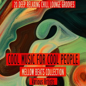 Cool Music for Cool People - Mellow Beats Collection