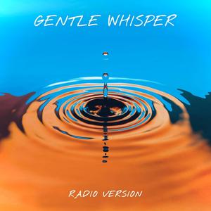 Gentle Whisper (Radio Edit)