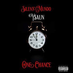 One Chance (feat. Silent Mundo) [Explicit]