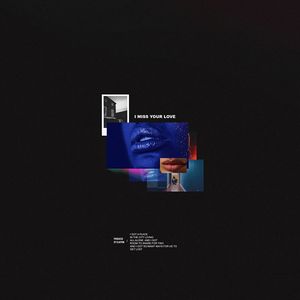 I MISS YOUR LOVE (Explicit)