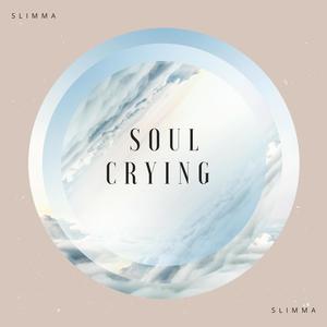 Soul crying (Explicit)