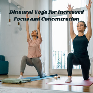 Binaural Yoga for Increased Focus and Concentration