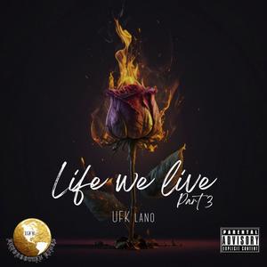 Life We Live, P.3 (Live) [Explicit]