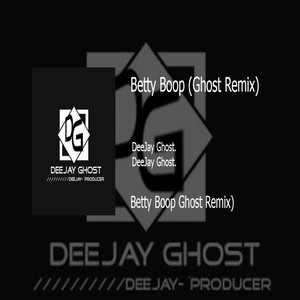 Betty Boop (Ghost Remix)