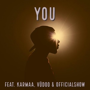 You (feat. Karmaa, Vüdoo & Officialshow)