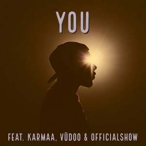 You(feat. Karmaa, Vüdoo & Officialshow)