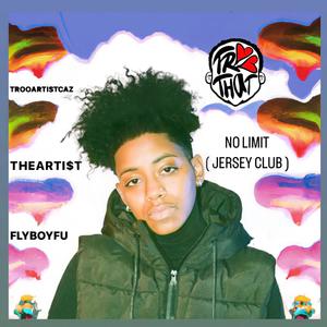 NO LIMIT (feat. THEARTI$T & FLYBOYFU) [JERSEY CLUB]