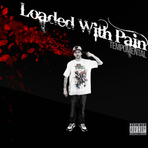 Loaded with Pain (Explicit)