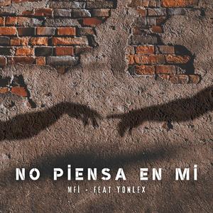 No piensa en mi (feat. Yonlex) [Explicit]