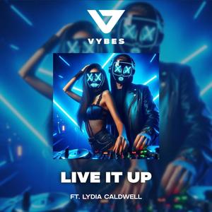 Live it up (feat. Lydia Caldwell)