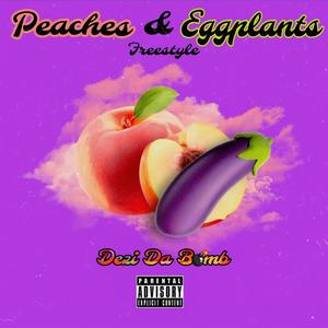 Peaches and eggplants freestyle (Explicit)