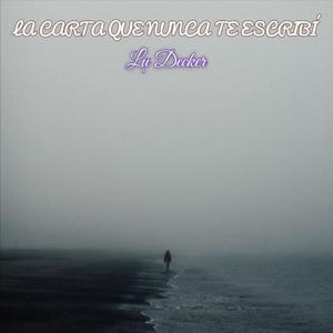 La Carta Que Nunca Te Escribí